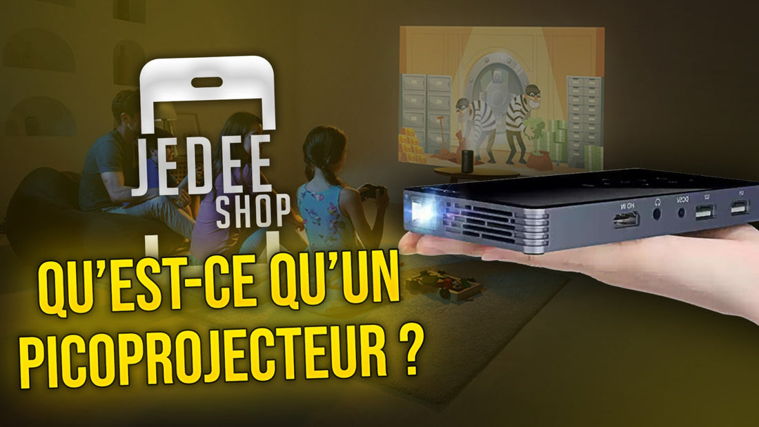 Qu'est-ce qu'un Picoprojecteur ?